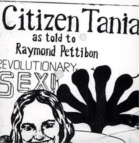 Raymond Pettibon: Citizen Tania: As Told to Raymond Pettibon