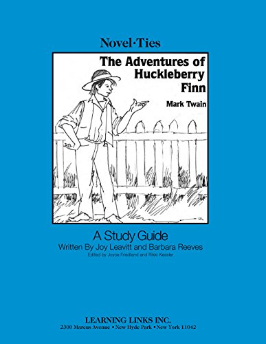 Adventures of Huckleberry Finn: Novel-Ties Study Guide