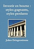 Investir en bourse : styles gagnants, styles perdants