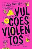 Vulcões Violentos: Saber Horrível