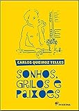 Sonhos Grilos e Paixões