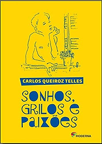 Sonhos, grilos e paixões: