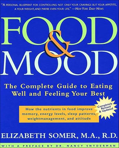 Food & Mood: The Complete Guide to Eating Well and Feeling Your Best
