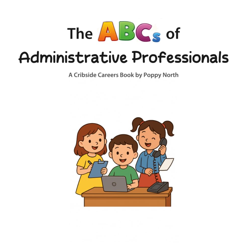 The ABCs of Administrative Professionals (Cribside Careers)