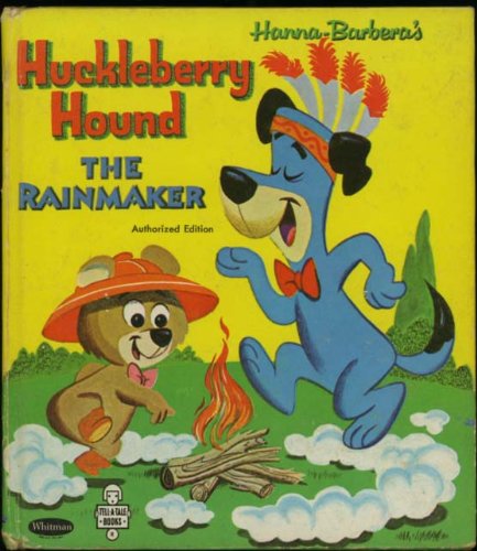 Hanna Barbera's Huckleberry Hound the Rainmaker B001T8CIM0 Book Cover