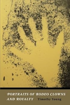 Paperback Portraits of Rodeo Clowns and Royalty Book