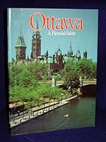 Ottawa, a Pictorial Salute 0888790228 Book Cover