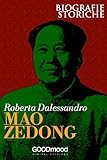  Mao Zedong: Biografie Storiche (Italian Edition)