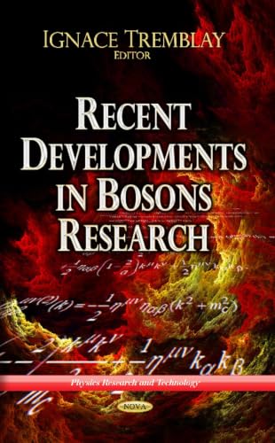 Recent Developments in Bosons Research (Physics Research and Technology)