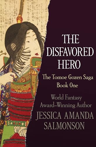 The Disfavored Hero (The Tomoe Gozen Saga Book 1)