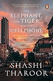 Elephant; the Tiger & the Cellphone (R/E [Paperback] [Jan 01, 2012] Tharoor; Shashi