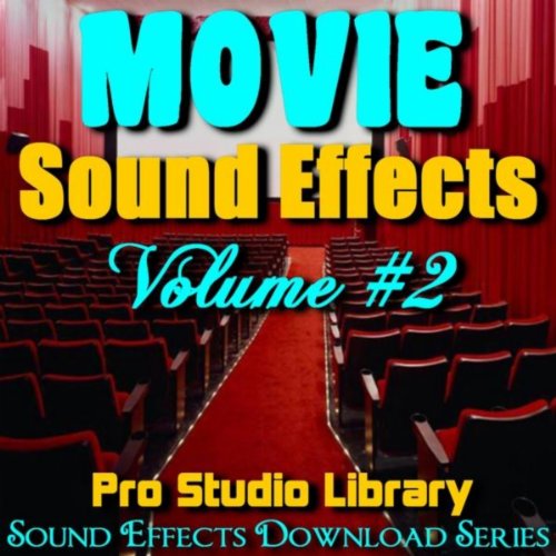 Movie Sound Effects, Volume. 2 by Pro Studio Library Sound Effects