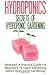 Hydroponics: Secrets Of Hydroponic Gardening - A Practical Guide For Beginners To Learn Everything About Hydroponic Gardening