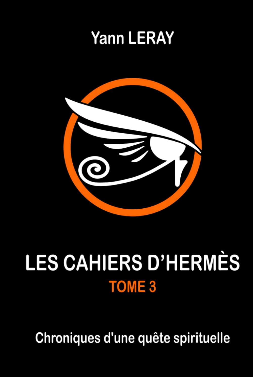 Les cahiers d'Hermès - Tome 3: Chroniques d'une quête spirituelle