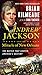 Andrew Jackson and the Miracle of New Orleans: The Battle That Shaped America's Destiny