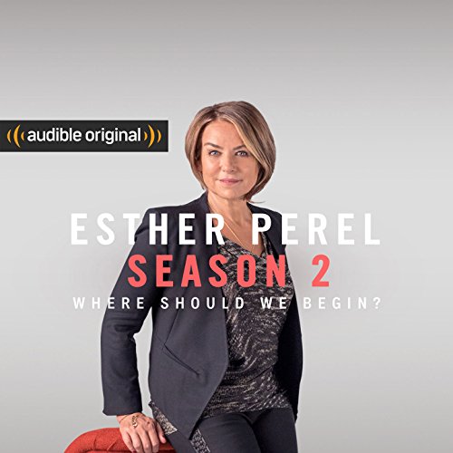 Ep. 8: I Don't Want to Be Your Caregiver, I Want to Be Your Wife by Esther Perel | Free Audiobook