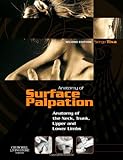 Atlas of Surface Palpation: Anatomy of the Neck, Trunk, Upper and Lower Limbs, 2e (Netter Basic Science)