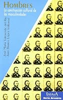 Hombres: La Construccion Cultural de Las Masculinidades 8496266001 Book Cover
