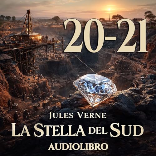 Audiolibro La Stella del Sud - Capitolo 20-21 - Jules Verne