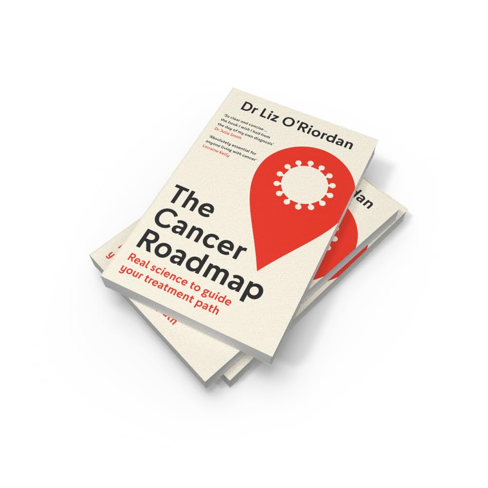 The Cancer Roadmap: New science-backed guide to your cancer treatment path, by expert Dr Liz O’Riordan