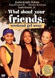 What About Your Friends: Weekend Get-Away [Import USA Zone 1]