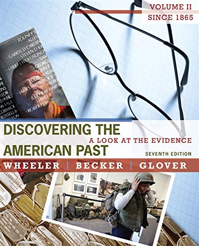 Discovering the American Past: A Look at the Evidence, Volume II: Since 1865