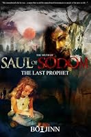 Saul of Sodom : The Last Prophet 1500922854 Book Cover
