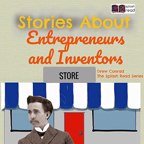 Stories About Entrepreneurs and Inventors by Drew Conrad episode artwork