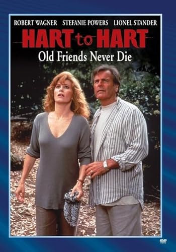 Hart To Hart: Old Friends Never Say Die