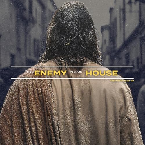 The Enemy in Your House | Matthew 10:32-39 | Live Church Worship Service