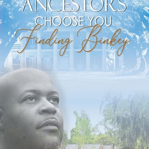 When Your Ancestors Choose You: Finding Binky with Michael A. Willis