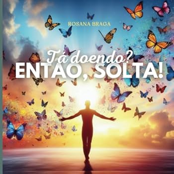 Paperback TÁ DOENDO? ENTÃO, SOLTA! (Portuguese Edition) [Portuguese] Book