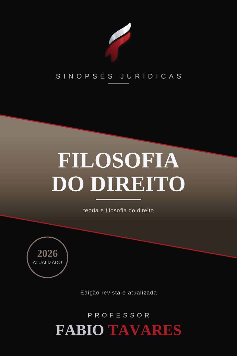 Sinopses Jurídicas: Filosofia do Direito: Das grandes correntes à teoria da justiça — Filosofia do Direito para a OAB e concursos (Sinopses Jurídicas — Professor Fabio Tavares)
