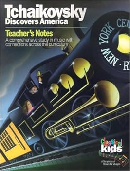 Paperback Tchaikovsky Discovers America (Classical Kids Teacher's Notes) Book