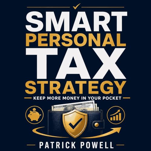 Smart Personal Tax Strategy: Keep More Money in Your Pocket cover art