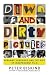 Down and Dirty Pictures: Miramax, Sundance, and the Rise of Independent Film