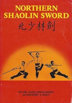 Paperback Northern Shaolin Sword (Yang's Martial Arts Academy Book Series, 6) Book