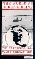 The World's First Airline: The St. Petersburg-Tampa Airboat Line 0912522747 Book Cover