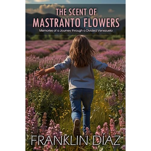 The Scent of Mastranto Flowers by Franklin Díaz episode artwork