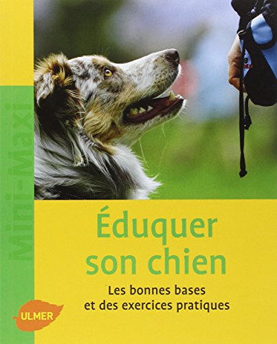 🔊📂📁📖 Télécharger 👏👍 Eduquer son chien. Les bonnes bases et des exercices quotidiens Francais PDF