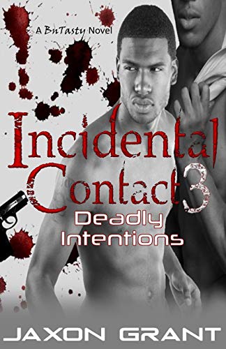 Incidental Contact 3: Deadly Intentions (Volume 3)