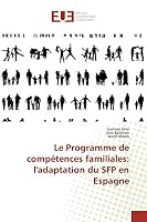 Le Programme de Compa(c)Tences Familiales: L'Adaptation Du Sfp En Espagne 3841668453 Book Cover