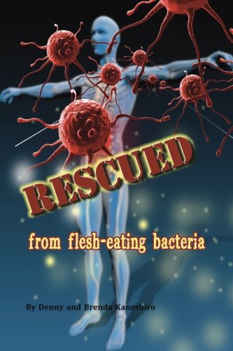 Rescued: from flesh-eating bacteria