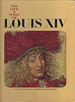 The Life & Times of Louis XIV 0600031365 Book Cover