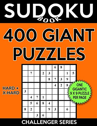 Sudoku Book 400 GIANT Puzzles, 200 Hard and 200 Extra Hard: Sudoku Puzzle Book With One Gigantic Large Print Puzzle Per Page and Two Levels of ... Your Game (Sudoku Book Challenger Series)
