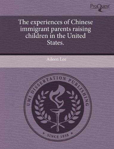 The experiences of Chinese immigrant parents raising children in the ...
