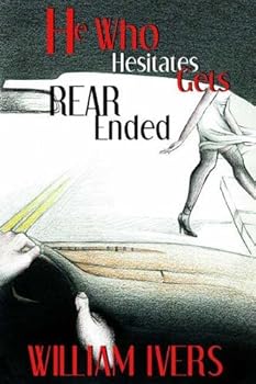 Paperback He Who Hesitates Gets Rear-Ended Book
