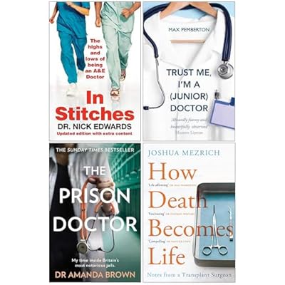 In Stitches, Trust Me I'm a Junior Doctor, The Prison Doctor, How Death Becomes Life 4 Books Collection Set