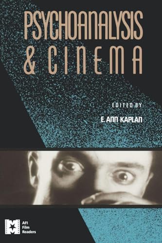 Psychoanalysis And Cinema (Afi Film Readers)