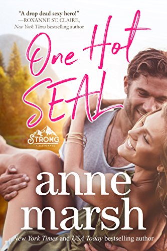 One Hot SEAL: A Small Town White Knight Summer Romance (Strong, California Book 5)